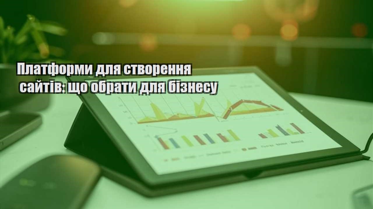 platformy dlya stvorennya sajtiv shho obraty dlya biznesu